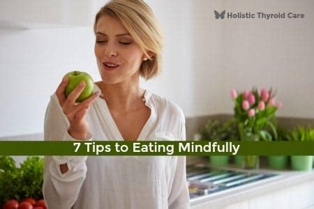 7 Tips to Eating Mindfully. Utilizing these strategies will help with digestion