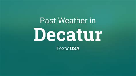 Past Weather in Decatur, Texas, USA — Yesterday or Further Back