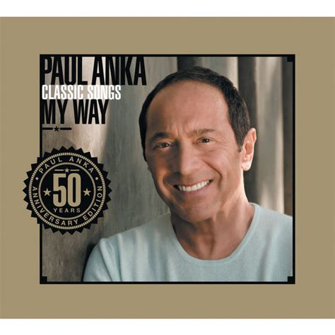 Classic Songs, My Way, Paul Anka - Qobuz