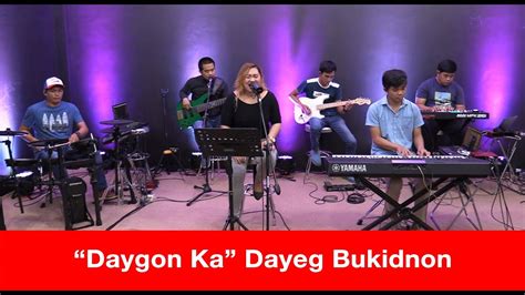 "Daygon Ka" Dayeg Bukidnon - YouTube