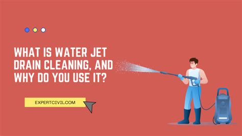 What Is Water Jet Drain Cleaning, And Why Do You Use It?