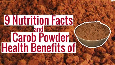 9 Nutrition Facts and Health Benefits of Carob Powder ।। Lights And Life ।। Nutrition's Fact ...