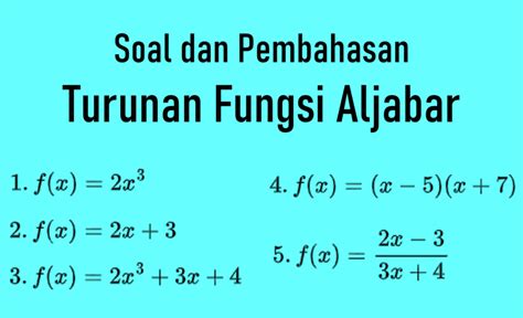 10 Contoh Soal Turunan Fungsi Aljabar