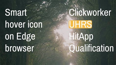 Smart hover icon on Edge browser - Clickworker and UHRS Hitapp qualification! - YouTube