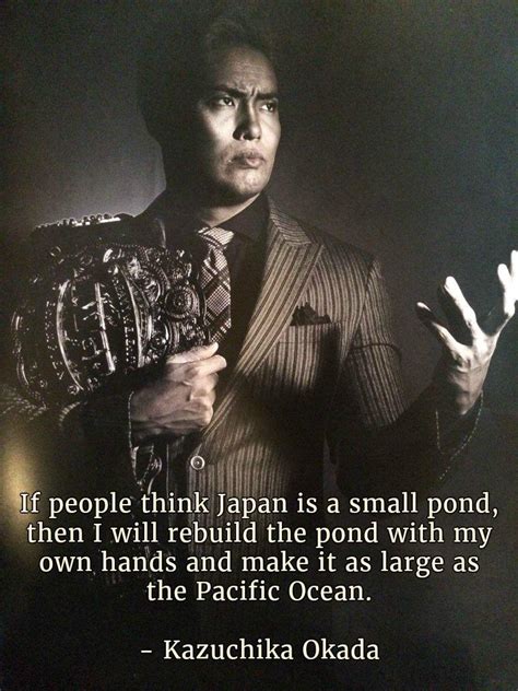 Quote of the day by Kazuchika Okada : r/SquaredCircle