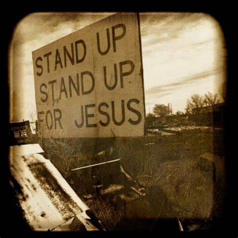 Stand up for Jesus | Jesus, Godly life, Jesus saves bro