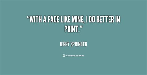 Jerry Springer Funny Quotes. QuotesGram