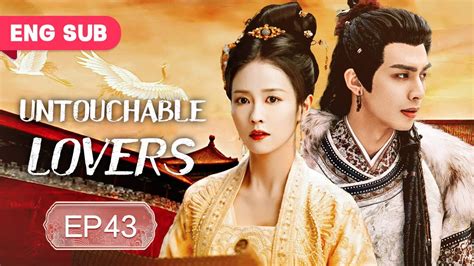 [ENG SUB] Untouchable Lovers 43 (Song Weilong, Guan Xiaotong, Bai Lu ...