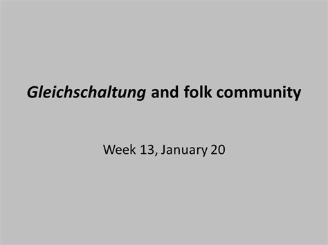 Gleichschaltung and folk community - ppt video online download