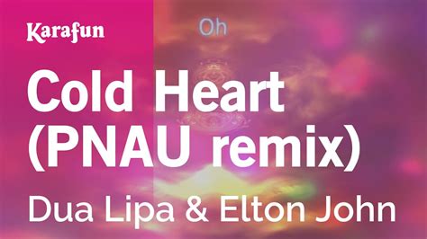 Cold Heart (PNAU remix) - Dua Lipa & Elton John | Karaoke Version | KaraFun - YouTube