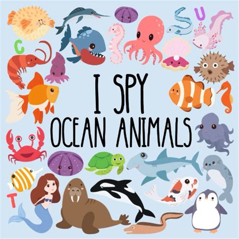 I Spy Ocean Animals: A Fun Guessing Game For Little Kids, Toddler and Preschool Ages 2-5, 4-8 ...