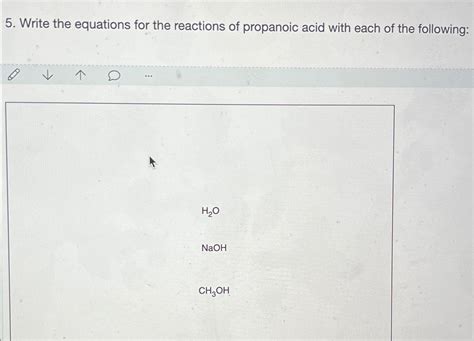 Solved Write the equations for the reactions of propanoic | Chegg.com