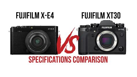 Fujifilm XE4 VS Fujifilm XT30 Camera Specifications Comparison. - YouTube