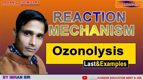 Chemistry Reaction Mechanism || Lecture-25 Ozonolysis || last Examples - YouTube