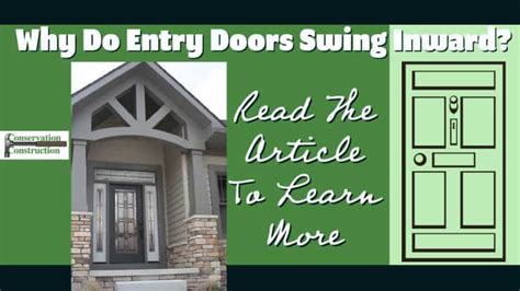 Why Do Entry Doors Swing Inward? - Conservation Construction