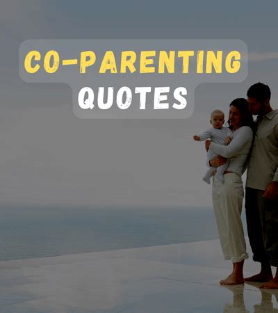 300+ Co Parenting Quotes: Raising Children Together - FactQuotes