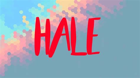 Hale Meaning, Hale Definition and Hale Spelling - YouTube