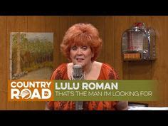 Lulu Roman sings "That's the Man I'm Looking For" Country Music ...