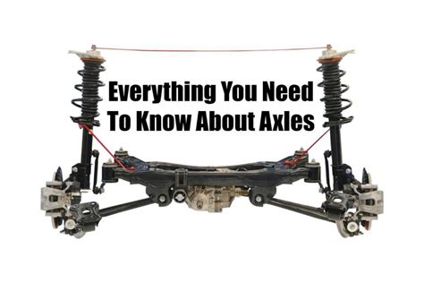 Everything You Need to Know About Axles | Auto Repair Tucson AZ ...