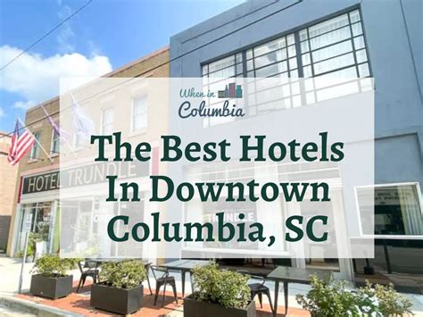 Columbia Sc Hotels Downtown Top Sellers | emergencydentistry.com