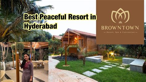 Brown Town Resort In Hyderabad / Best Peaceful Resort To Spend With Family part-1 - YouTube