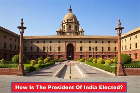 How is the President of India Elected? All About Indian Presidential Elections