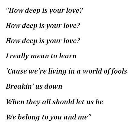 "How Deep Is Your Love" by Bee Gees - Song Meanings and Facts