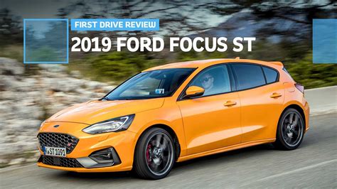 2019 Ford Focus ST First Drive: Another Energetic ST