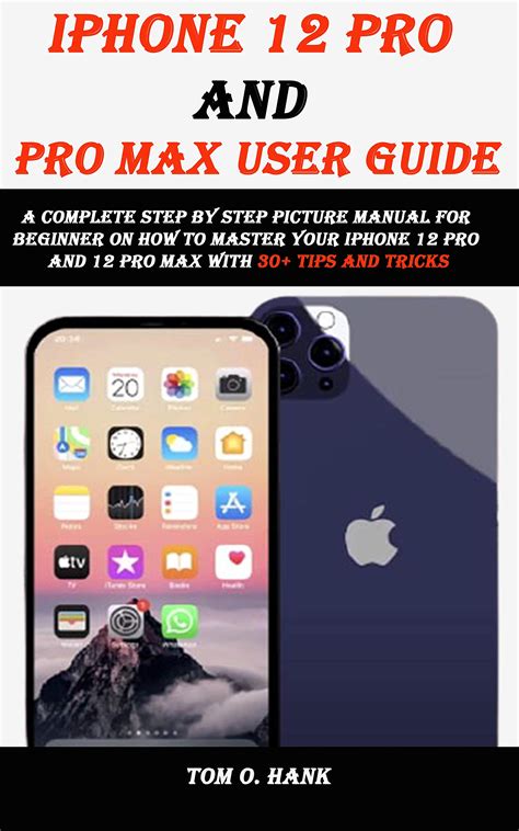 IPHONE 12 PRO AND PRO MAX user guide: A complete step by step picture ...