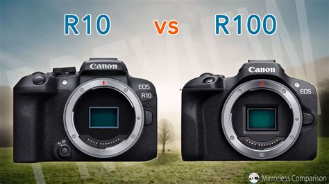 Canon EOS R10 Vs R100 The 10 Main Differences Mirrorless, 46% OFF