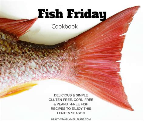 Free Fish Friday Cookbook: HealthyFamilyMealPlans.com/fish-friday | Corn free, Easy gluten free ...