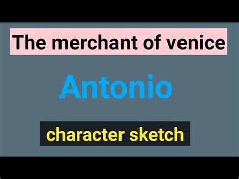 antonio character merchant Venice | Antonio character sketch in the merchant of venice - YouTube