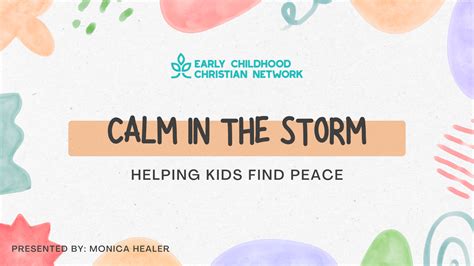 Calm In The Storm - Helping Kids Find Peace - Early Childhood Christian Network