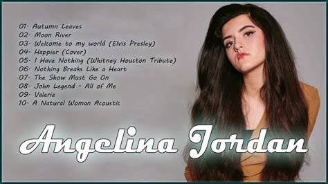 Angelina Jordan Best Songs All Time ღ Best songs of Angelina Jordan ღ ...