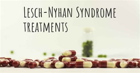 What are the best treatments for Lesch-Nyhan Syndrome?