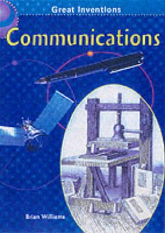 Great Inventions: Communications (Great Inventions) - Williams, Brian ...