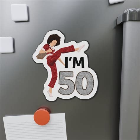 I'm 50 Sally O'malley Quotes Die-cut Magnets, 50th Birthday, 50 ...