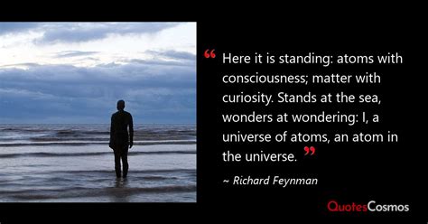 “Here it is standing: atoms with…” Richard Feynman Quote