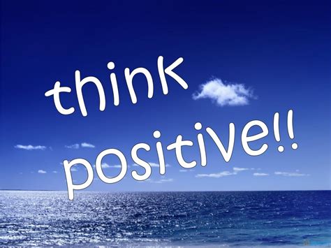 HD WALLPAPERS FOR DESKTOP: Think Positive