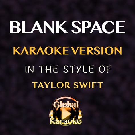 ‎Blank Space (In the Style of Taylor Swift) [Karaoke Version] - Single by Global Karaoke on ...