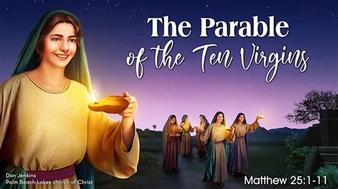 The Parable of the Ten Virgins - Palm Beach Lakes church of Christ