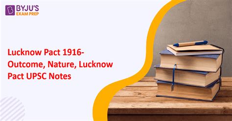 Lucknow Pact 1916- Significance, History, Lucknow Pact UPSC Questions