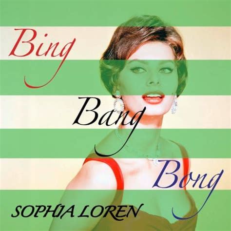 Bing Bang Bong by Sophia Loren on Amazon Music - Amazon.co.uk