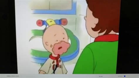 Caillou Crying Complication 1 Youtube