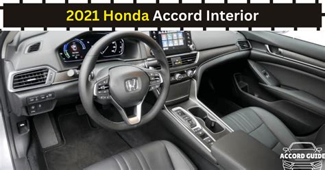 2021 Honda Accord Interior - Spacious And Loaded With Technology