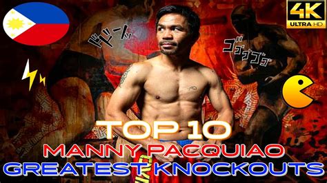 TOP 10 Manny Pacquiao Greatest Knockouts | HIGHLIGHTS Tribute | 4K ...