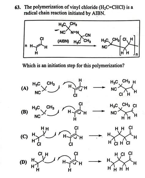 [Solved]: 63. The polymerization of vinyl chloride (H2C=CHC