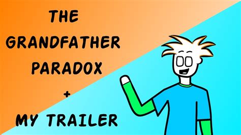 The Grandfather Paradox Explained + Animatica Channel Trailer!!!! - YouTube