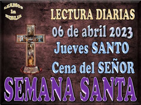 Leamos la BIBLIA: Lecturas del 06/04/2023 - CENA DEL SEÑOR