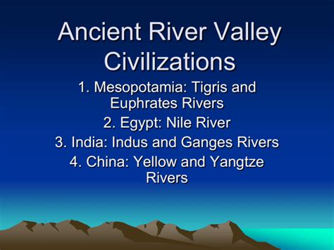 Ancient River Valley Civilizations